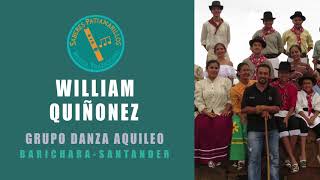 William  Quiñonez, Grupo Danza Aquileo - Saberes Patiamarillos (Barichara, Santander)