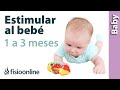 5 ejercicios para ESTIMULAR A MI BEBÉ de 1 a 3 MESES.