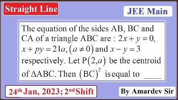 The equation of the sides AB, BC and CA of a triangle ABC are : 2x+y=0, x+py=21a,(a≠0) and...