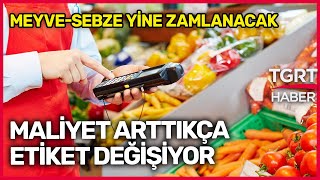 Maliyet Arttıkça Etiket Yenileniyor Meyve Sebze Zamlanacak - Ferhat Ünlü İle Hafta Sonu Ana Haber