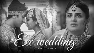 Ex Wedding Mashup - Parth Dodiya | Arijit Singh | Sad Love Songs