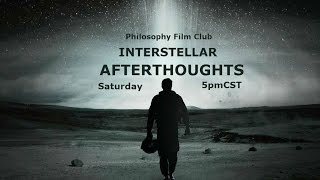 Philosophy Film Club - Afterthoughts - Interstellar