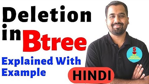 Deletion in B-tree Explained With Examples in Hindi l DBMS Course