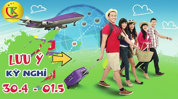 5 lưu ý khi đi du lịch kỳ nghỉ lễ 30/4 - 01/5 | Sơn KANTECH