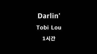 Darlin' Tobi Lou 1시간 1hour