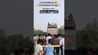 🔊Dj Raftaar chandausi kings. [Power by Dj Shagun kithor]. #shorts #youtubeshorts #djshagun