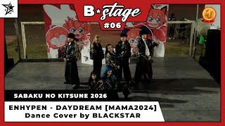 BSTAGE #06 | ENHYPEN - DAYDREAM [#2024MAMA ver.] Dance Cover by BLACKSTAR