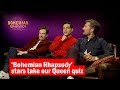 The stars of ‘Bohemian Rhapsody’ take our Queen quiz