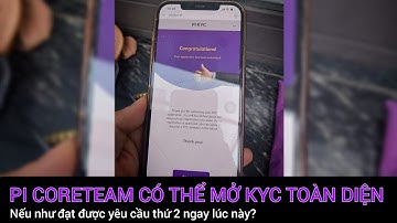 Pi network - Pi Coreteam nói có thể mở KYC toàn diện nếu như? | PI NETWORK VN