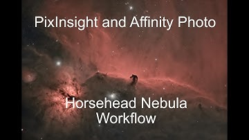 Horsehead Nebula Workflow on PixInsight and Affinity Photo