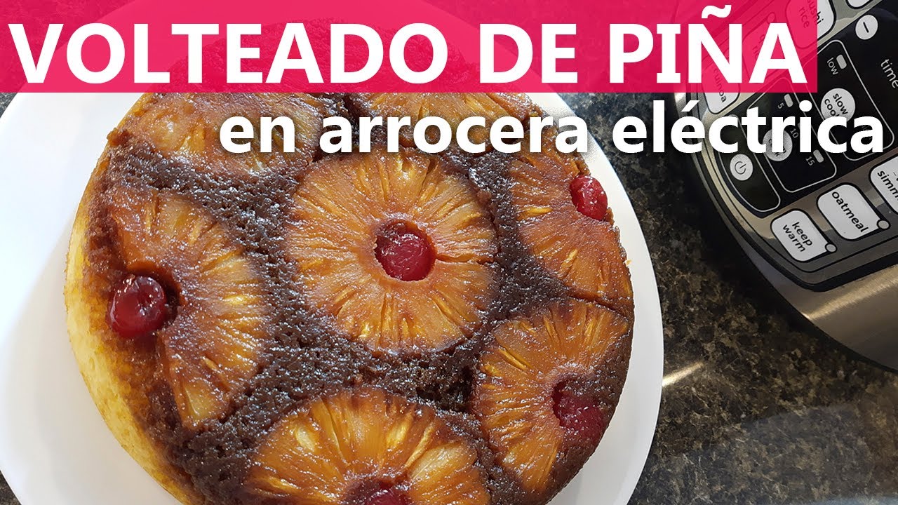 VOLTEADO DE PIÑA | Receta fácil | En arrocera eléctrica