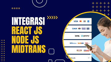 Integrasi Midtrands dengan nodejs dan reactjs