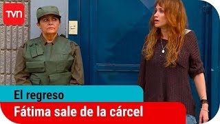 Fátima sale de la cárcel | El regreso - T1E1