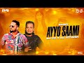 Windy  ayyo saami remix i dj pr x dj rithesh