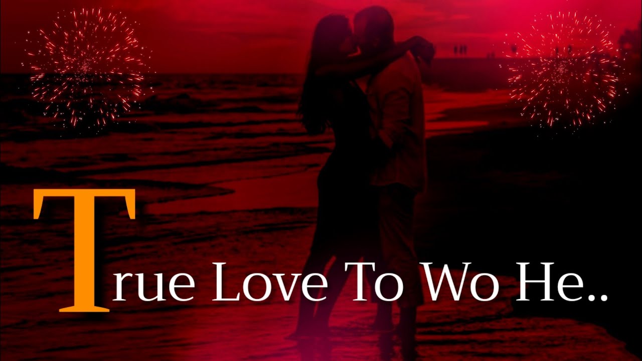 True Love To Wo He ?| Heart Touching Love Quotes ?| Quotes on Love in Hindi ?