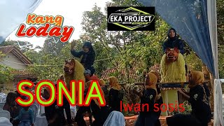 Sonia - Iwan sosis live musik Cimahi banjarsari Sumedang | eka project #kangloday