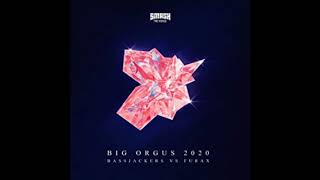 Bassjackers vs Dj Furax - Big Orgus 2020 Resimi