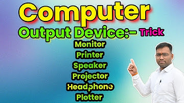 COMPUTER:- OUTPUT DEVICE BY DHANANJAY SIR..