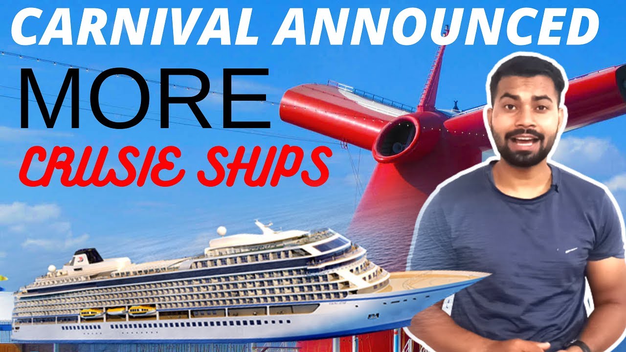 Carnival Cruise Line announced restart dates for 7 more cruise ships