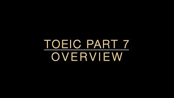 TOEIC TEST - Part 7 - Overview