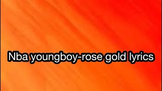 Nba youngboy rose gold lyrics