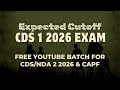 🔥 CDS 1 2026 Expected Cutoff Out! | NDA|CDS|CAPF Free YouTube Batch 🚨By Siddharth Singh