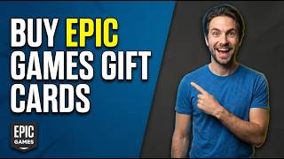 How To Buy Epic Games Gift Cards (Easy Guide)