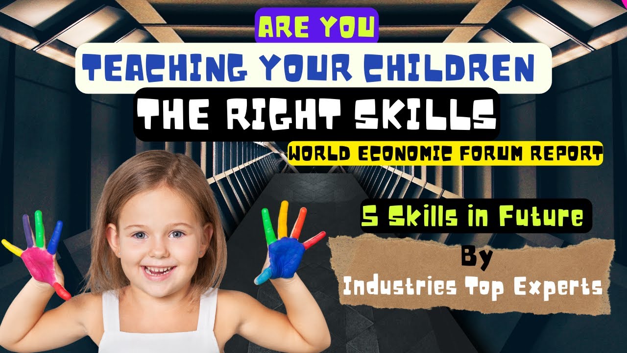WORLD ECONOMIC FORUM: YOUR KIDS NEED THESE 5 SKILLS TO SUCCEED IN FUTURE | 5 FUTURE SKILLS TO LEARN!