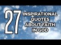 27 inspirational quotes about faith in god