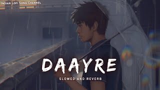 Daayre [Slowed × Reverb] | Arijit Singh - Dilwale - Lofi Songs - Indian Lofi Song Channel Resimi
