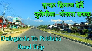 Dulegauda To Pokhara Road Trip 4 Lane Prithivi Highway Update Stunning Mountain & City View