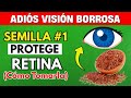 PROBLEMAS de VISTA: SEMILLA #1 que PROTEGE tu RETINA (Cómo Tomarla)