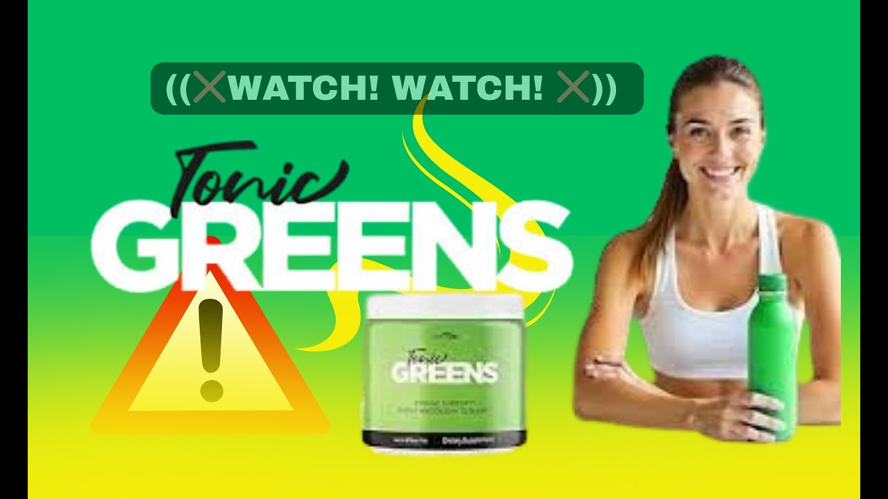✅  Tonic Greens – low immunity.