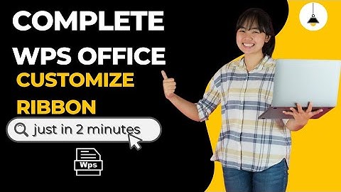 Complete WPS Office | Customize Ribbon | Quick Guide 2014