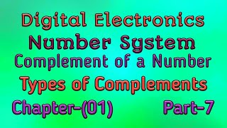 Digital Electronics. Complement of a Number/ Complements Types/ Radix & Radix-minus-one complement.
