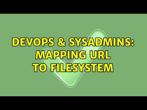 DevOps & SysAdmins: Mapping URL to filesystem (2 Solutions!!)