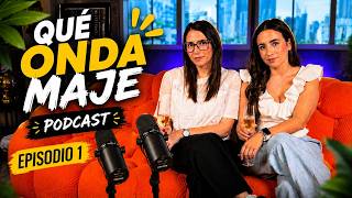 Que Onda Maje EP.1 Historia, Risas y Opiniones sin Filtro.