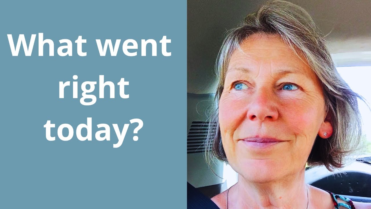 3/24 What Went Right For You Today? YouTube