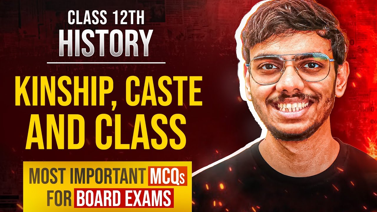 Kinship Caste and Class - Class 12 History Most Important MCQs for Board Exams 2026