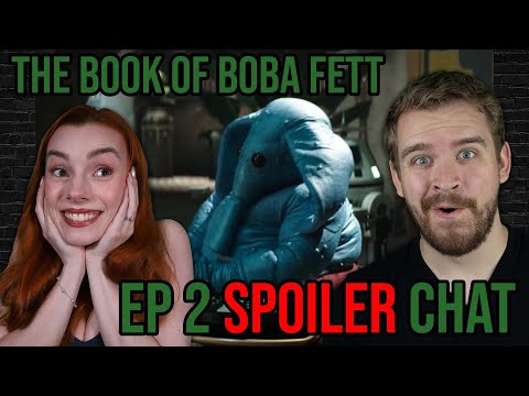 Who's That WOOKIE?!? | The Book Of Boba Fett | Ep 2 SPOILER Chat