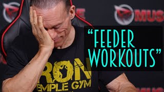 FEEDER WORKOUTS: DO THEY WORK? Wealth