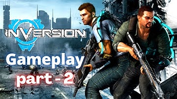 Inversion Gameplay Walkthrough (Part 2) - Boogieman GO