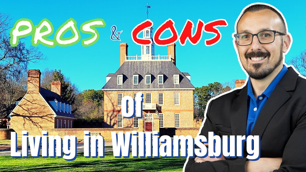 PROS & CONS of Living in Williamsburg, Virginia