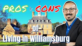 PROS & CONS of Living in Williamsburg, Virginia