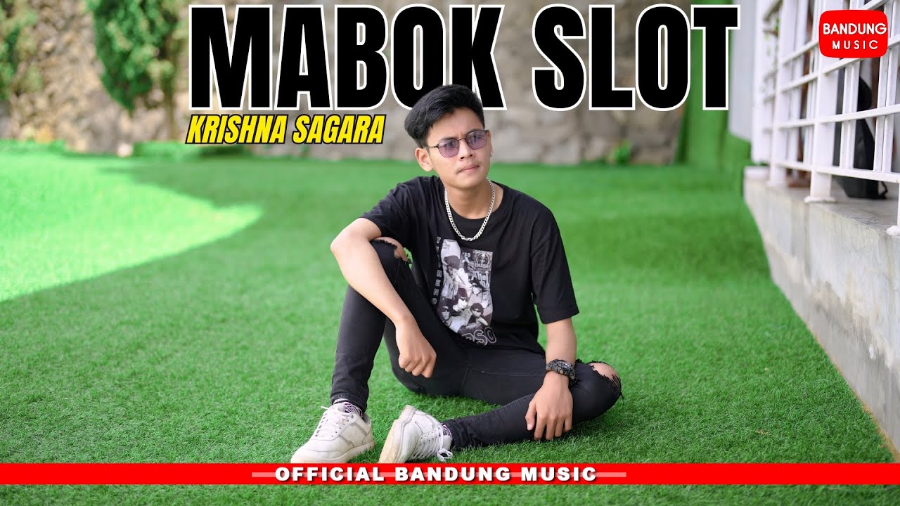 MABOK SLOT - KRISHNA SAGARA [OFFICIAL BANDUNG MUSIC]