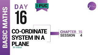 DAY 16 | BASIC MATHS | I PUC | CO-ORDINATE SYSTEM IN A PLANE | L4
