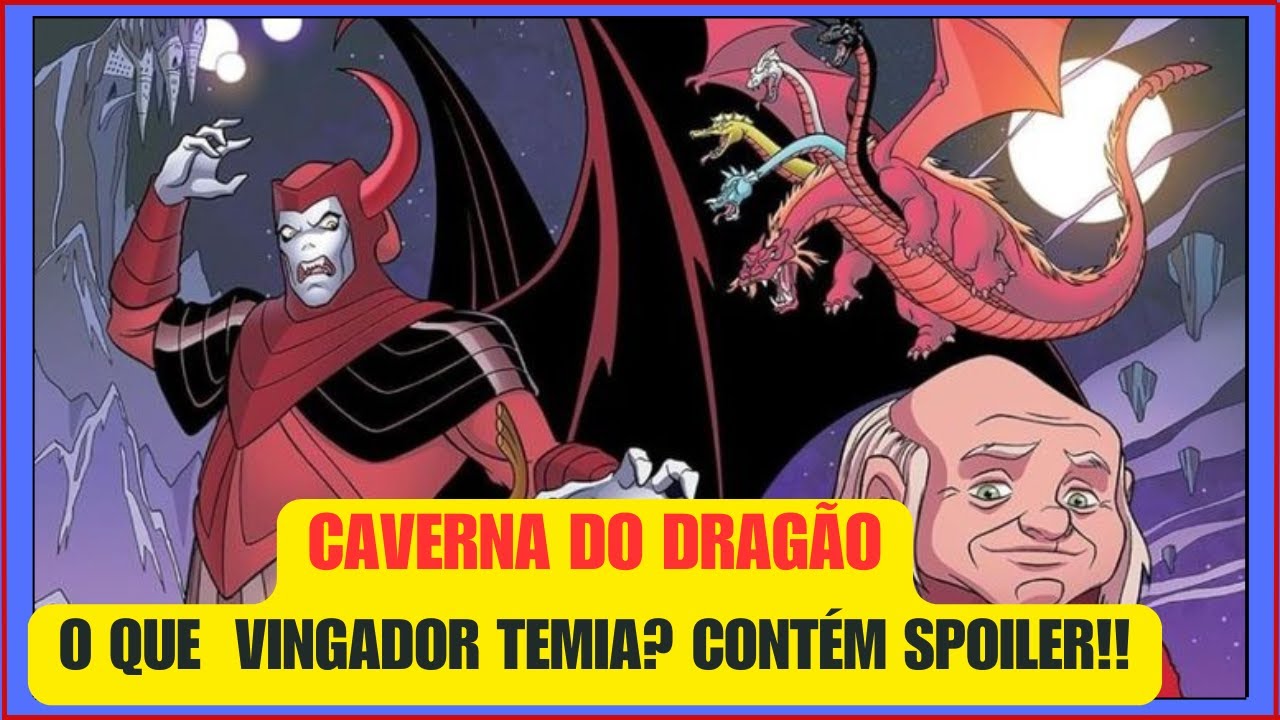 Caverna do Dragão-Mistérios de Vingador Revelados: A História por Trás ...