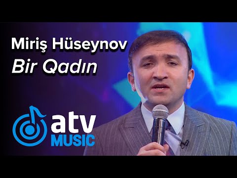 Miriş Hüseynov - Bir Qadın (Soundtrack)  (7 Canlı)