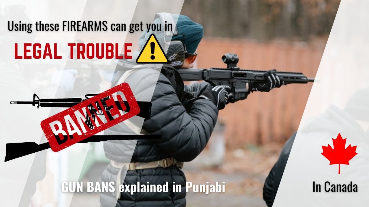 Canada Banned Firearms | Prohibited rifles explained in Punjabi
