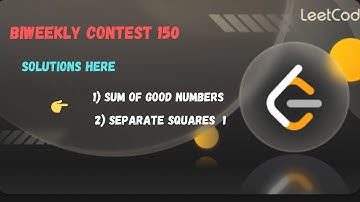 LEETCODE || BIWEEKLY CONTEST 150 || SUM OF GOOD NUMBERS || SEPARATE SQUARES 1 || SOLUTIONS IN JAVA
